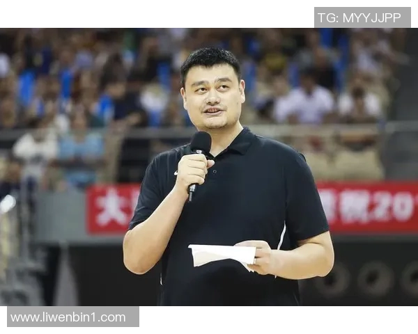 姚明引领排头体育新风潮助力中国篮球崛起与发展